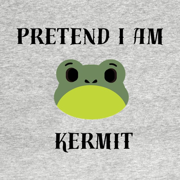 Pretend I Am Kermit by Kugy's blessing